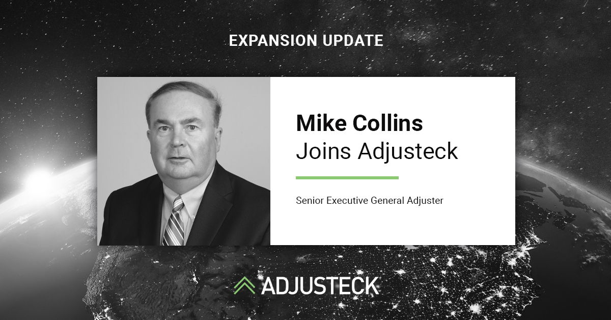 Expansion Update: Mike Collins Joins Adjusteck - Senior Executive General Adjuster